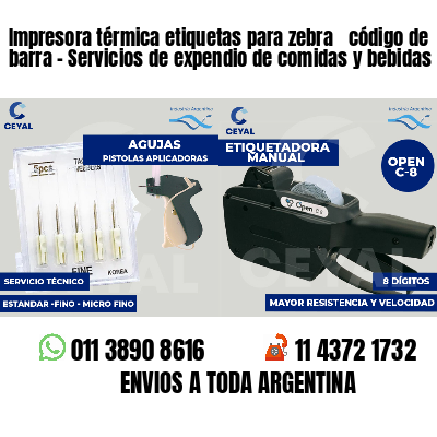 Impresora térmica etiquetas para zebra  código de barra - Servicios de expendio de comidas y bebidas